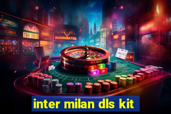 inter milan dls kit